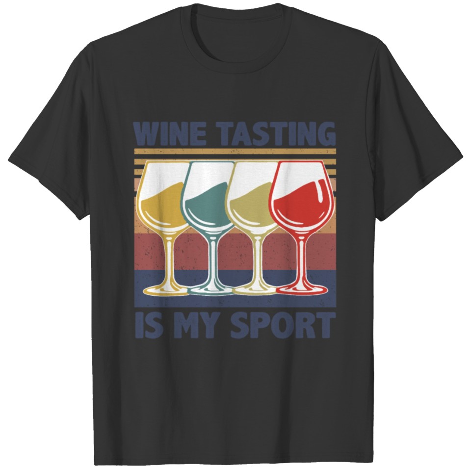 Wine tasting is my sport wine drinking vintage T-shirt