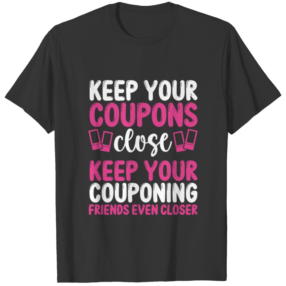Couponer Keep your Coupons Save Money Couponing T-shirt