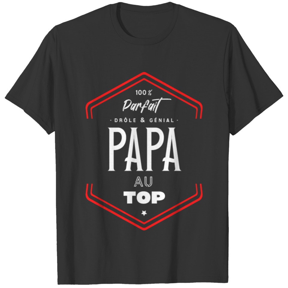 Papa parfait et au top T-shirt