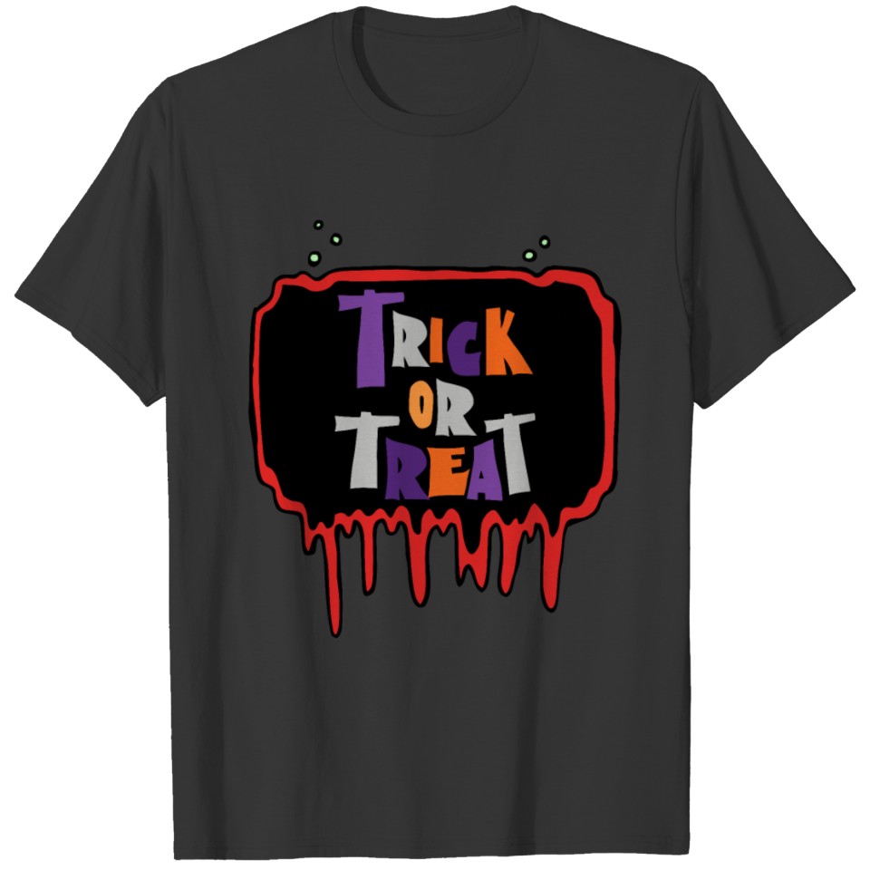 TRICK OR TREAT in halloween day T-shirt