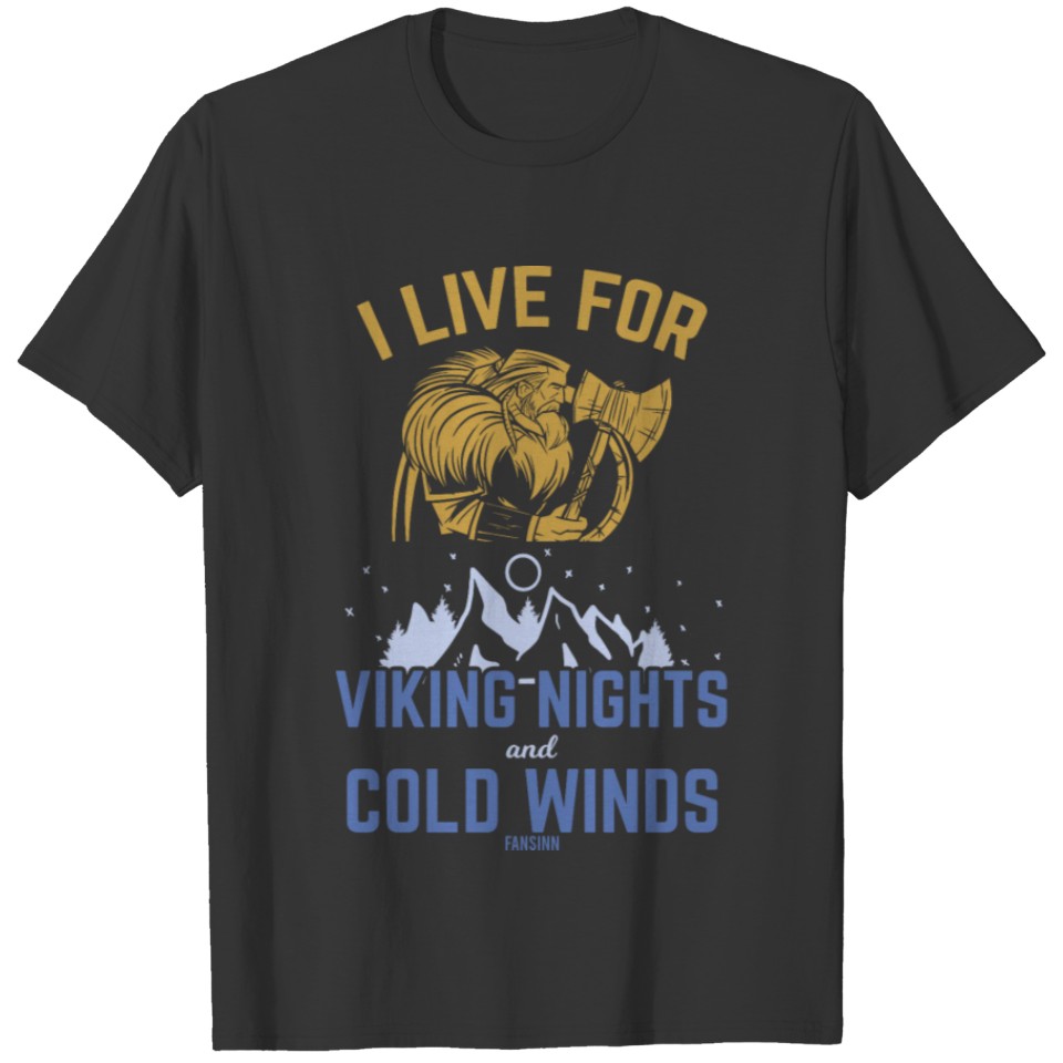 I Live for Viking Nights and Cold Wings T-shirt