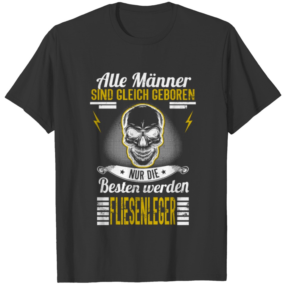 Only The Best Become Tiler Men Saying T-shirt