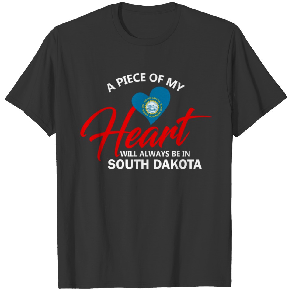 A Piece Of My Heart Will Always Be In South Dakota T-shirt