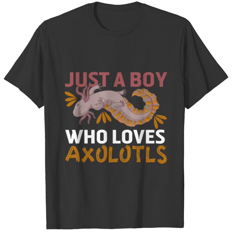 Just Boys Who Love Axolotl T-shirt