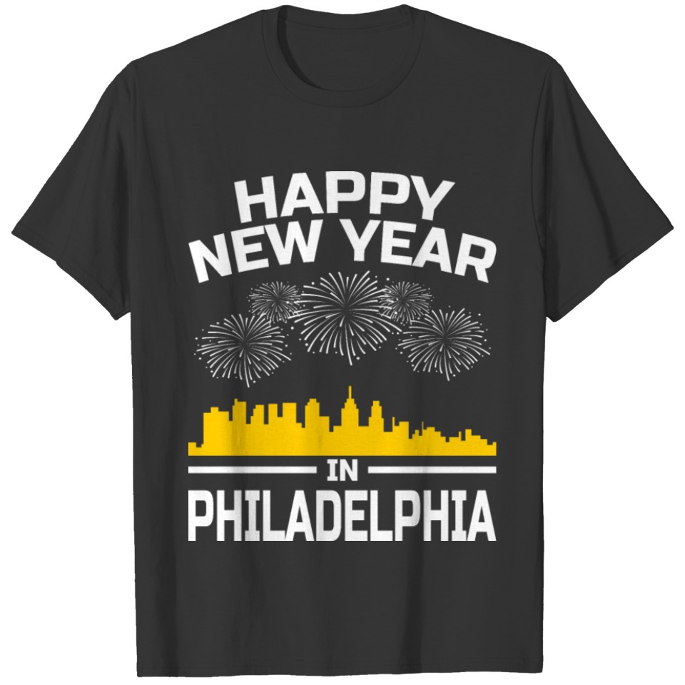 Happy New Year Philadelphia Apparel New Years Eve T-shirt