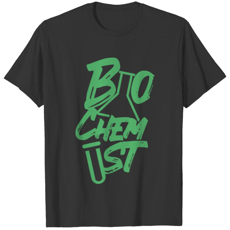 Biochemist Biochemistry Biochemists Bio T-shirt