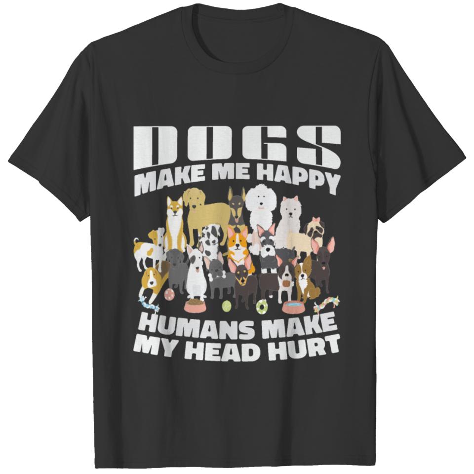 Doberman breed " Dogs make me happy " T-shirt
