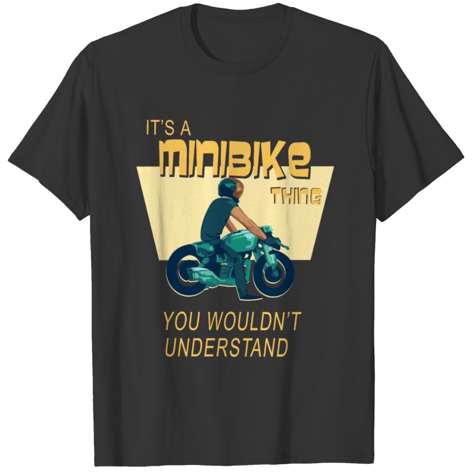 Minibike Mini Motorcycle Rider Gift T-shirt