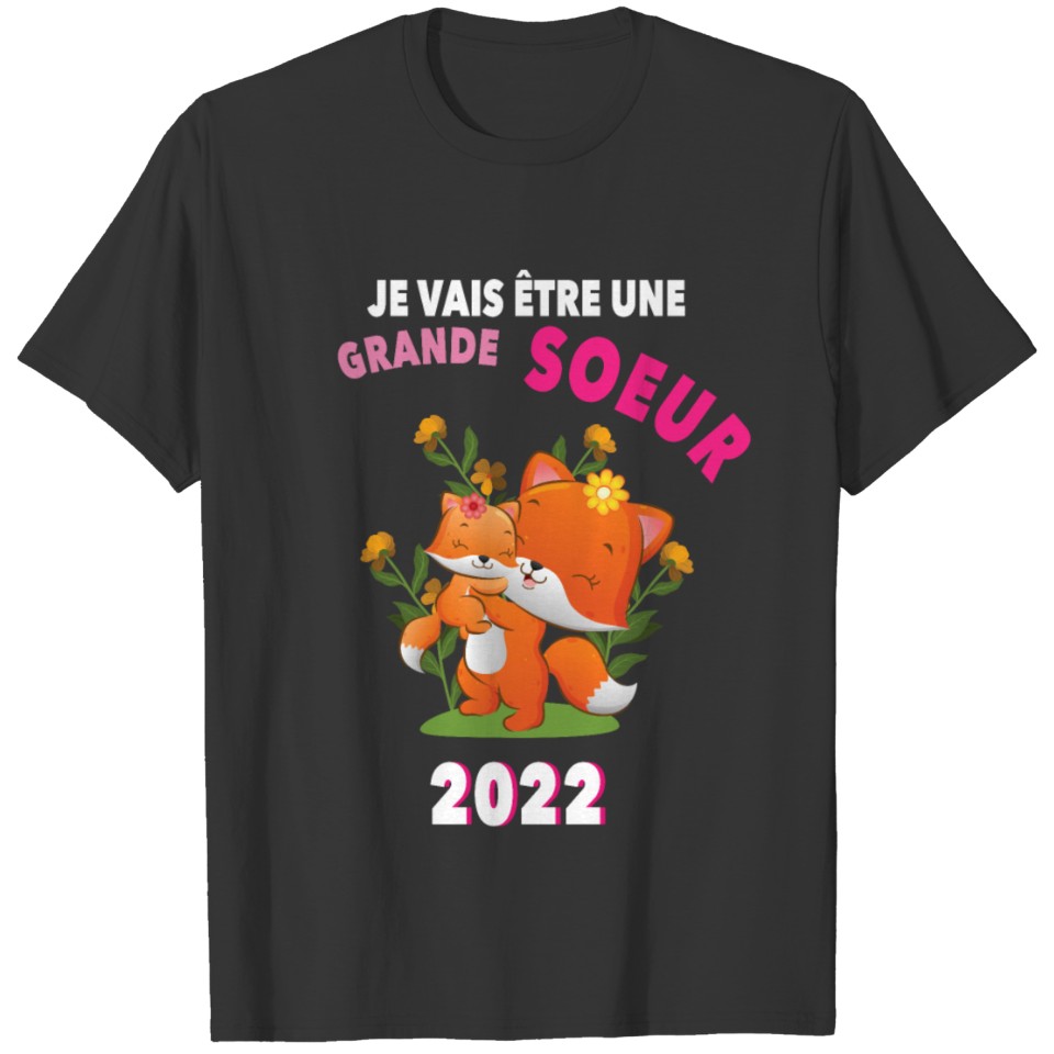Future Grande Soeur 2022 Je Vais être Grande Sœur T-shirt