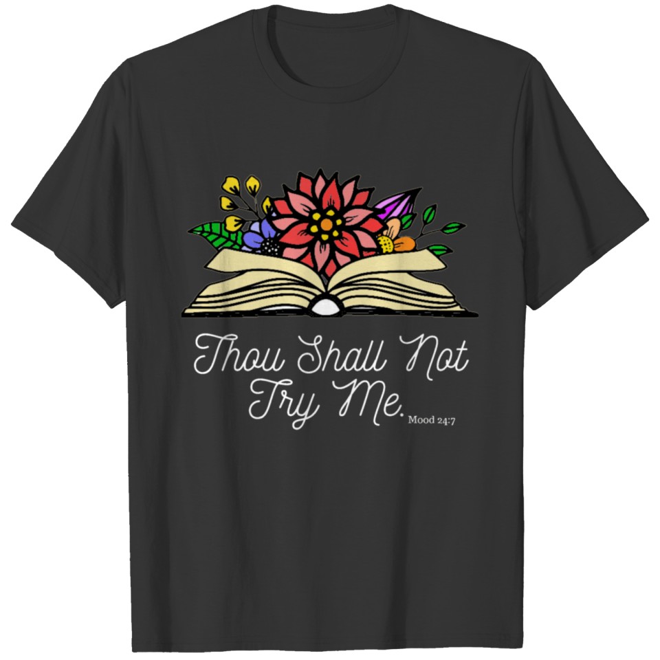 Thou Shall Not Try Me T-shirt