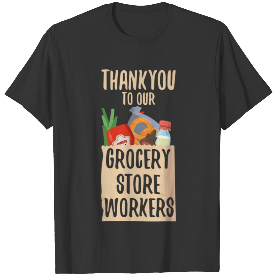 Thank You Grocery Store Workers T-shirt