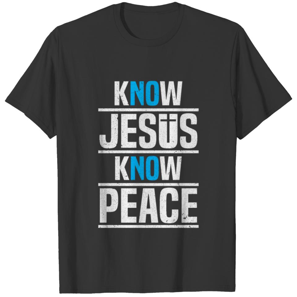 Know Jesus Know Peace Christian Jesus Faith Christ T-shirt