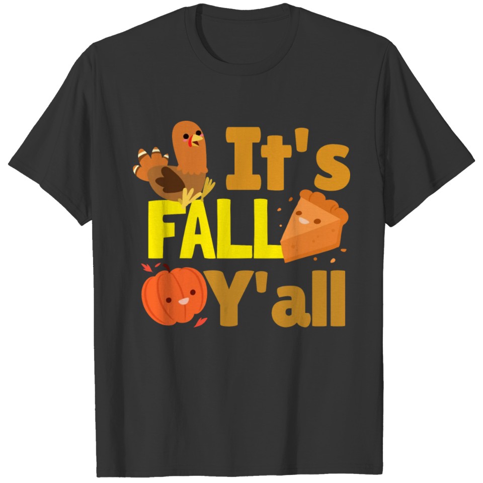 Cute It's Fall Y'all Autumn Design T-shirt