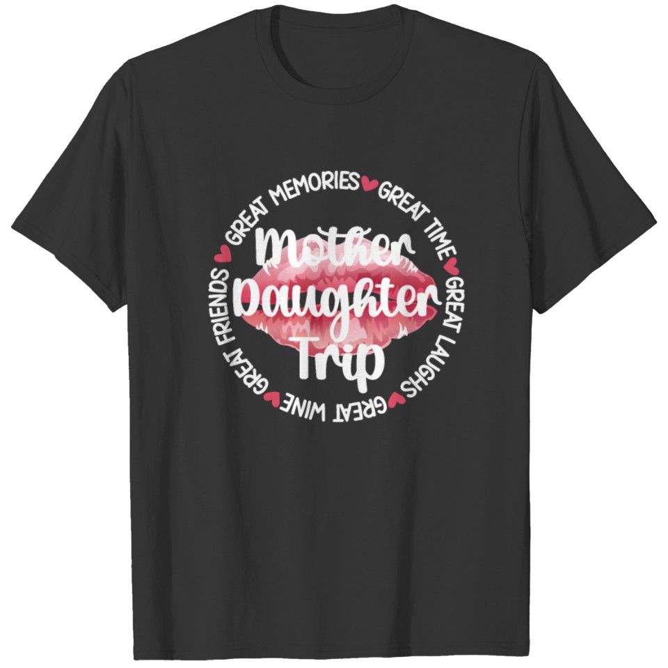 Mother Daughter Trip Travel Mother Daughter Vacay T-shirt