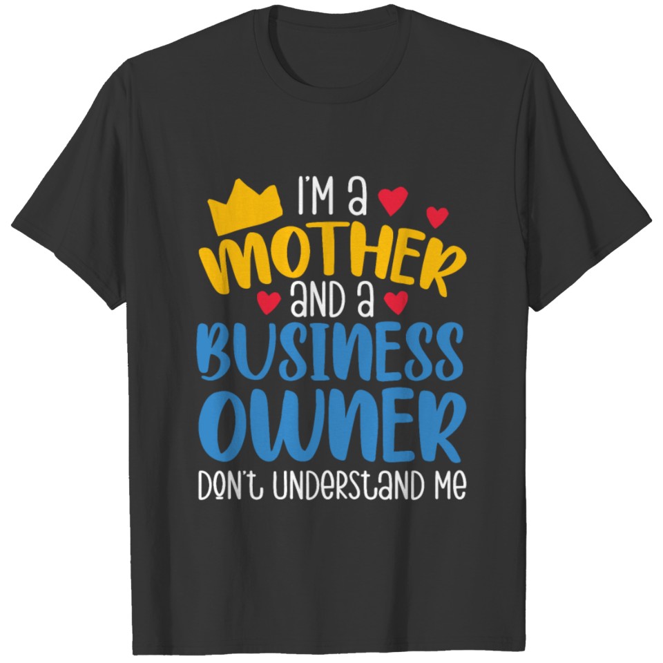 Entrepreneur CEO Business Owner Mom T Shirts