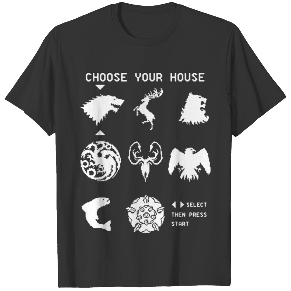 Choose Your House Quote Cool Funny T-shirt