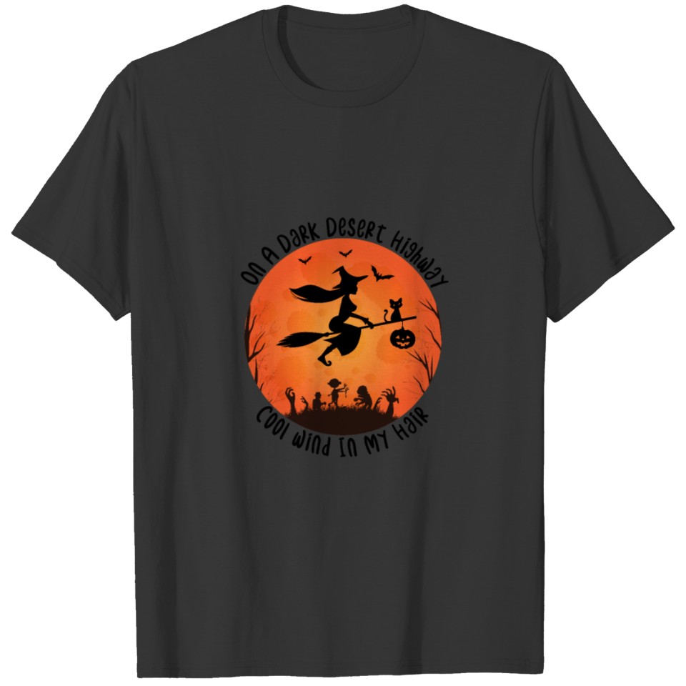 On A Dark Desert Highway Cool witch flying zombies T-shirt