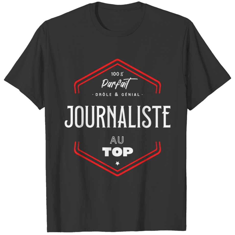 Journaliste parfait et au top T-shirt