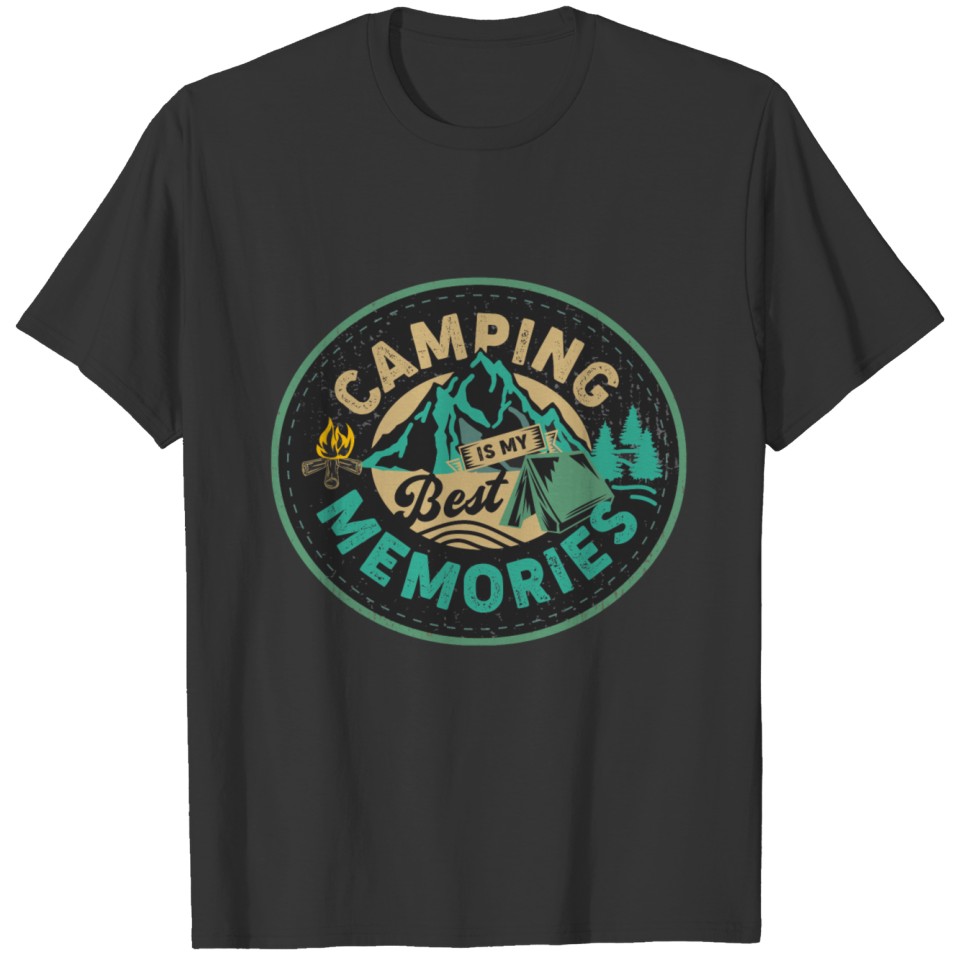 Camping is my best memories T Shirts