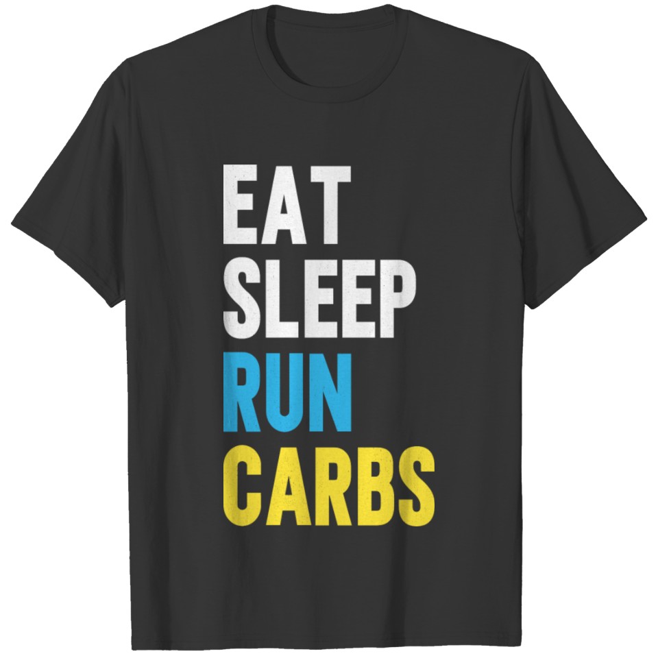 Eat Sleep Run Carbs Running T-shirt