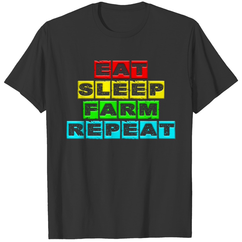 eat sleep farm repeat T-shirt