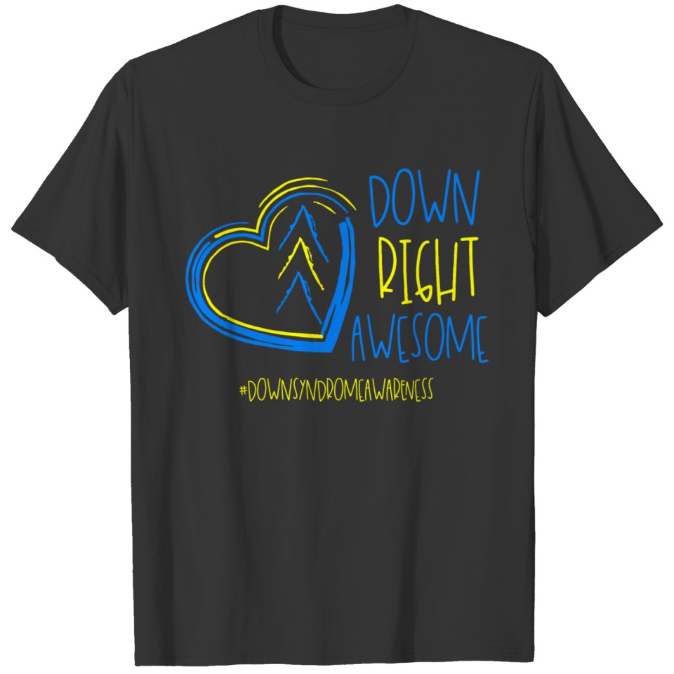 National Down Syndrome Awareness Month Down Right T-shirt