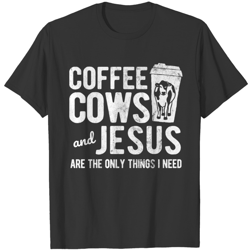 Only Things I Need Farming Farm Cow T-shirt