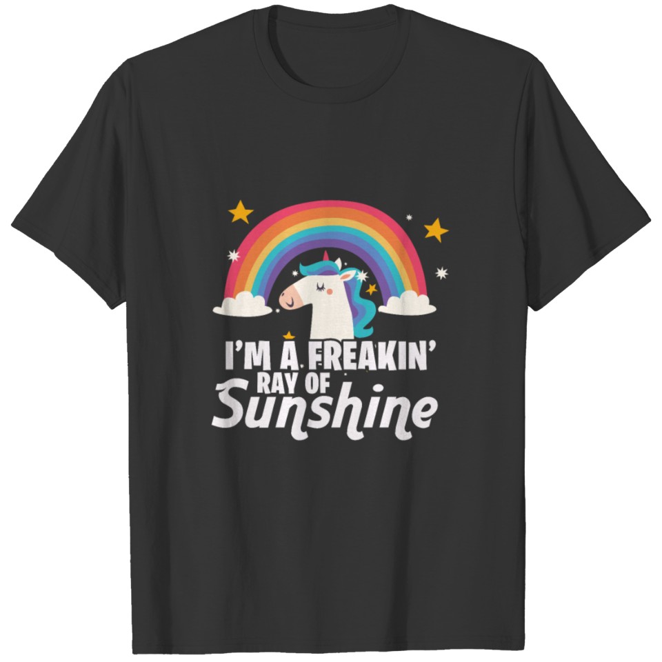 I'm A Freakin' Ray of Sunshine, Rainbow Unicorn T-shirt