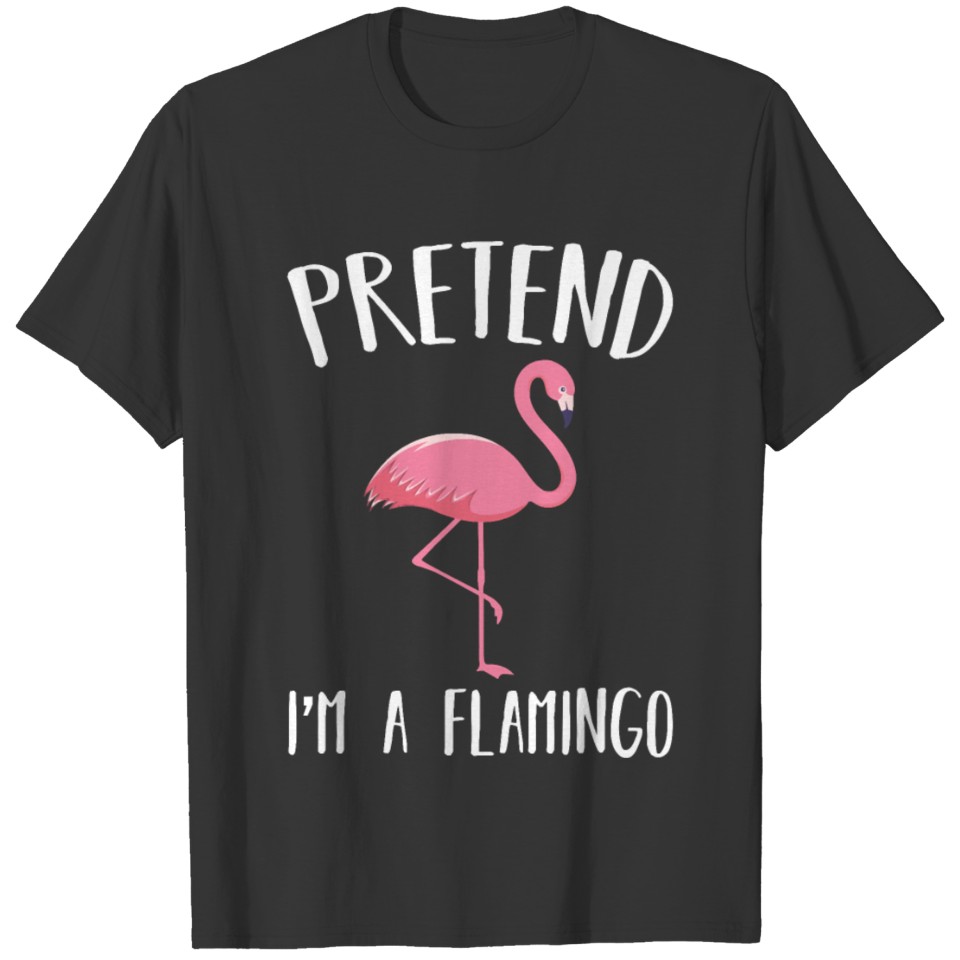 Pretend I m Pink Flamingo Funny Halloween Costume T-shirt