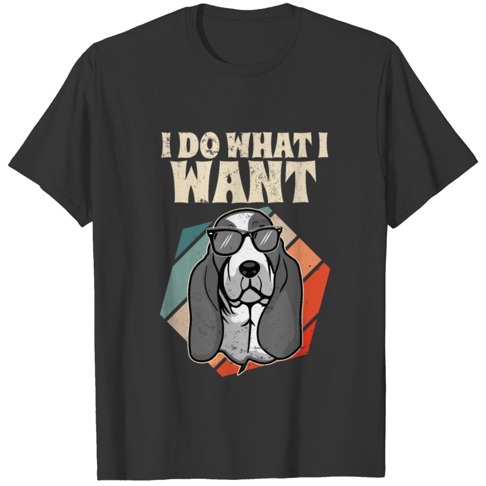 I Do What I Want Basset Hound Vintage I Retro T-shirt