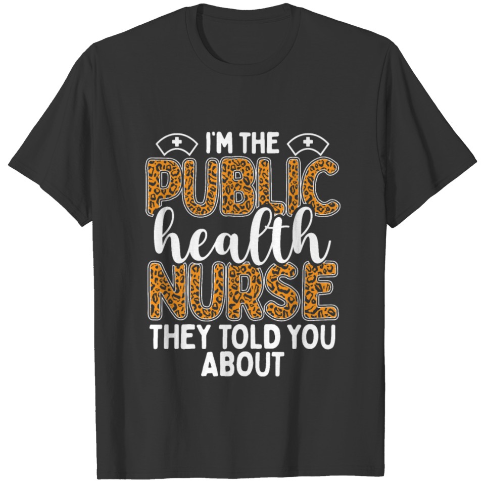Public Health Nurse Leo Worker Leopard Doctor T Shirts