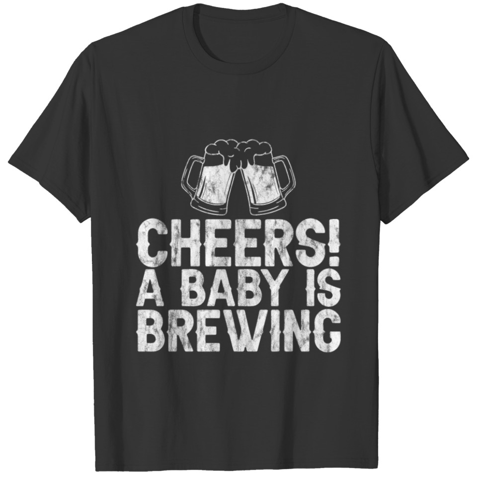 Cheers! A Baby Is Brewing 2 T-shirt