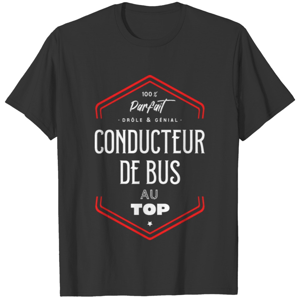 Conducteur de bus parfait et au top T-shirt