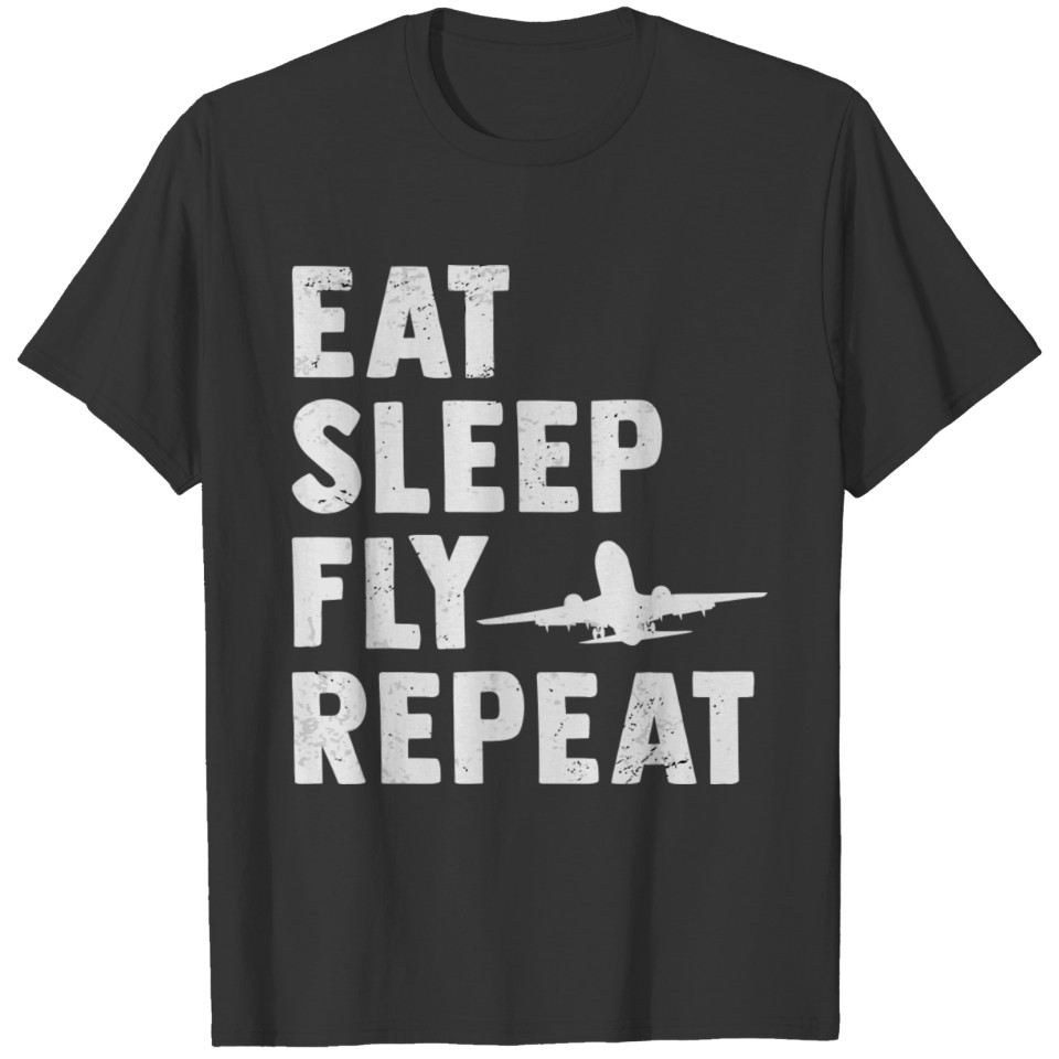 Eat Sleep Fly Repeat Pilot Gift Plane Airplane Avi T-shirt