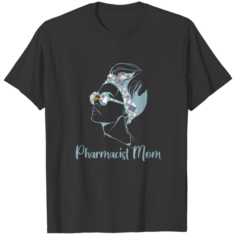 Pharmacist Mom Pharmacy Technician Medical Tech T Shirts