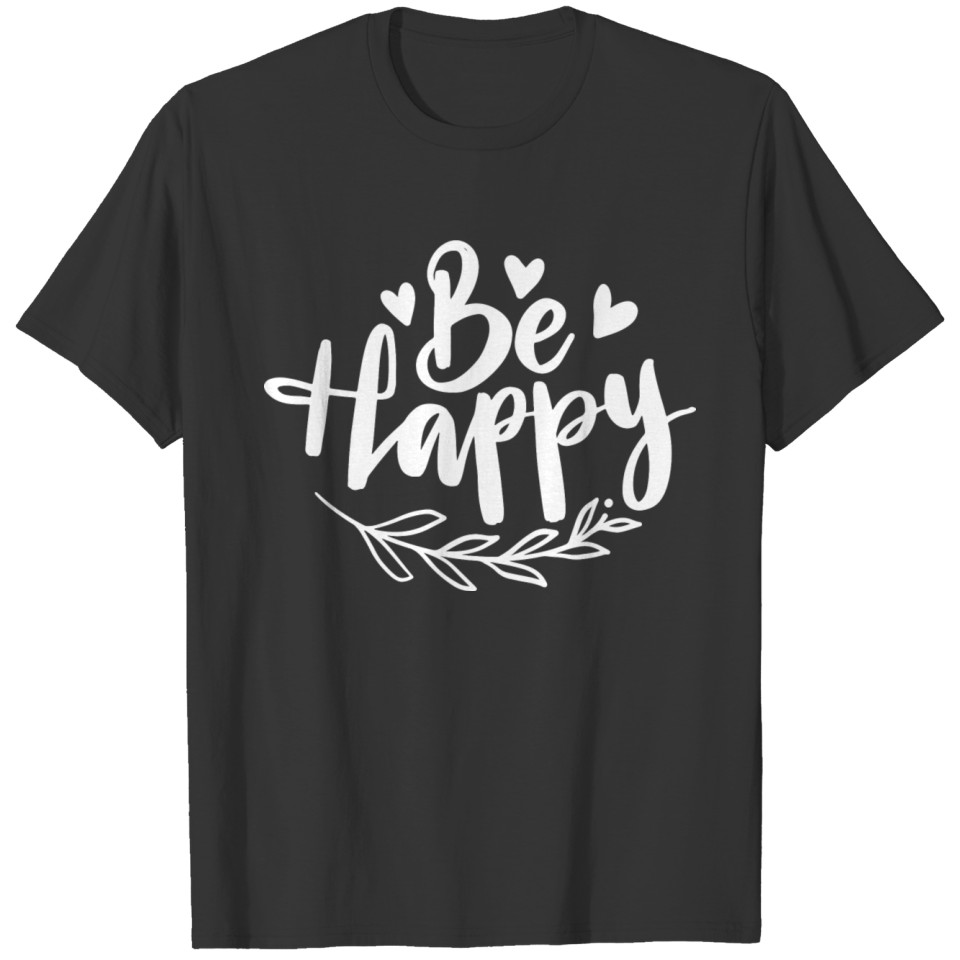 Be Happy white T-shirt