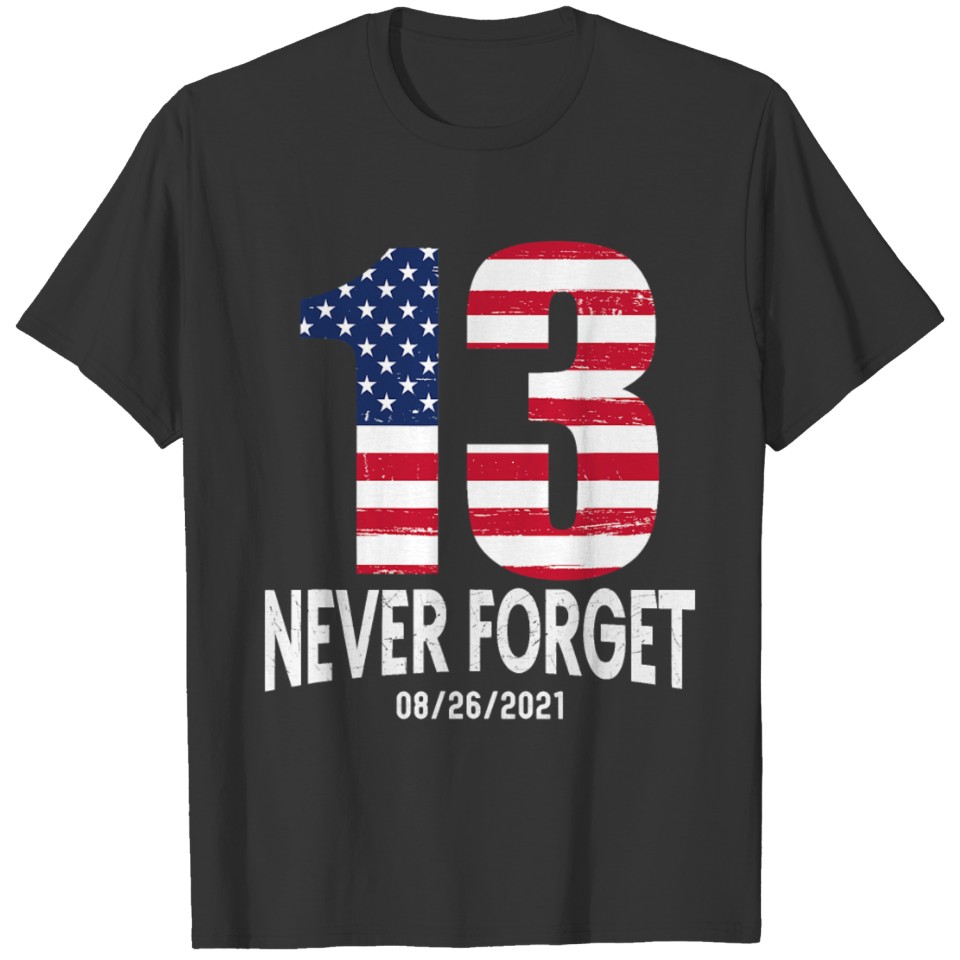 Never Forget 13 Service Members Kabul T-shirt