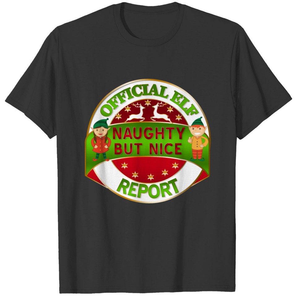 Elf Official report naughty but nice T-shirt
