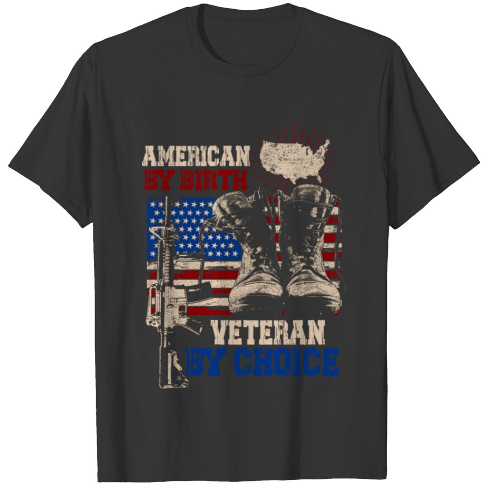 American By birth Veteran By Choice American Patri T-shirt