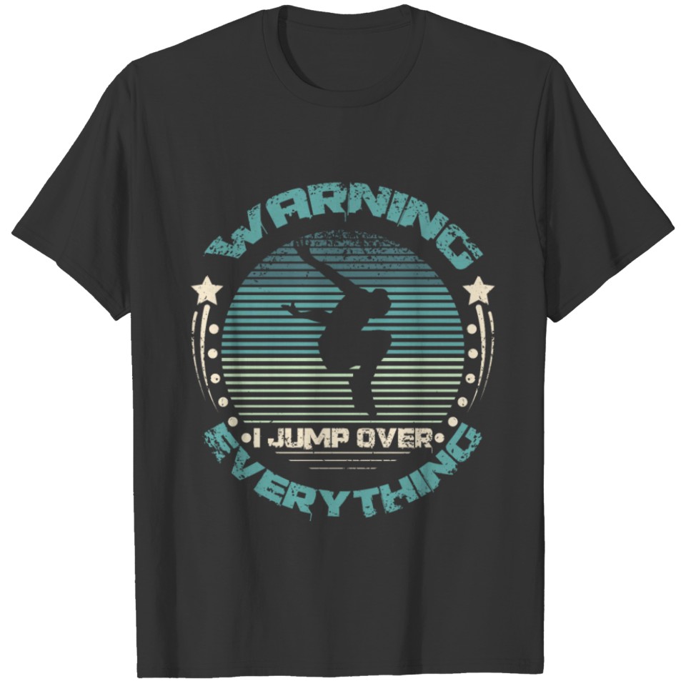 Warning I Jump Over Everything Parkour T-shirt