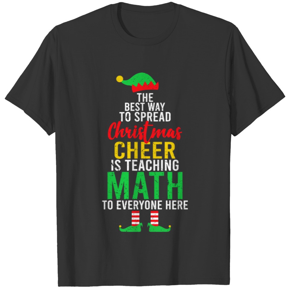 Best Way To Spread Christmas Cheer Funny Math Teac T-shirt