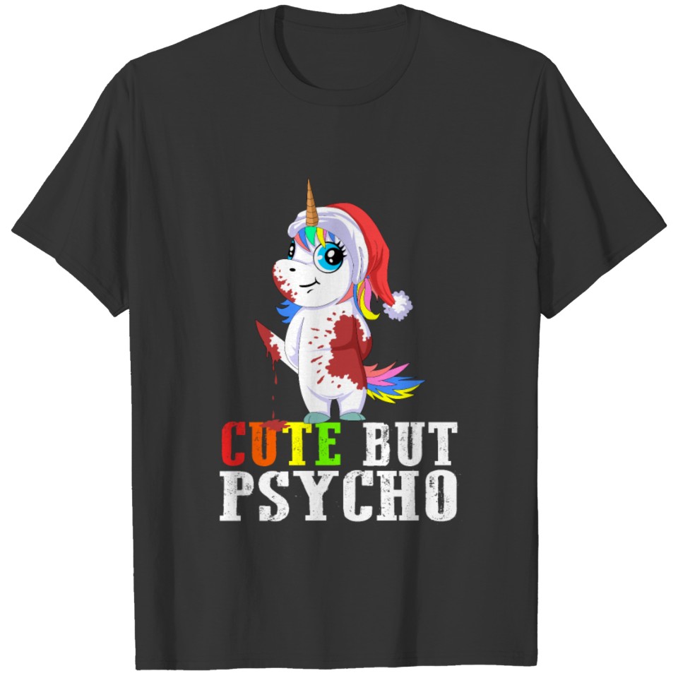 cute but psycho christmas unciorn T-shirt