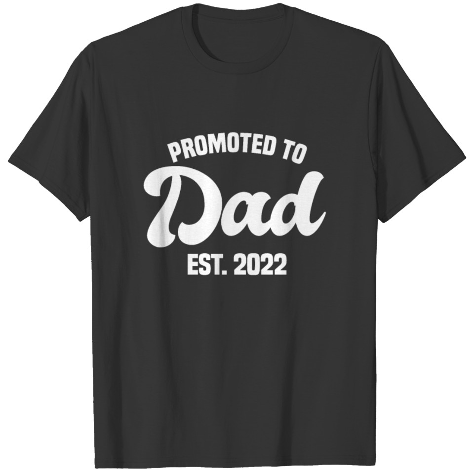 Promoted To Dad 2022 T-shirt