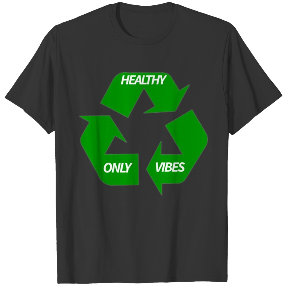 Healthy vibes only T-shirt