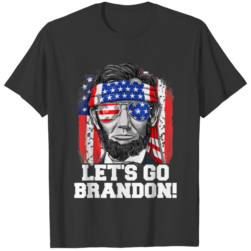 Let s Go Brandon Abraham Lincoln American Fl T-shirt
