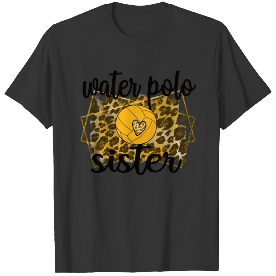 Proud Water Polo Sister Of A Water Polo Player T-shirt