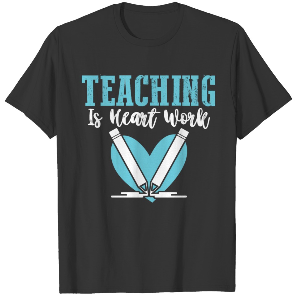 teacher work T Shirts
