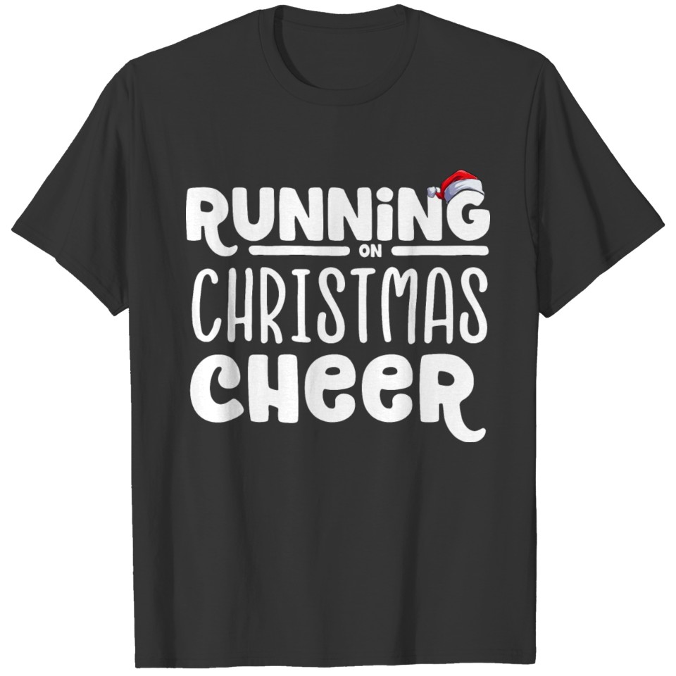 Running On Christmas Cheer Merry Xmas Funny Holida T-shirt