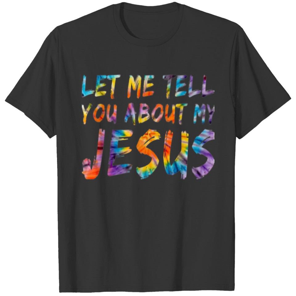 Let Me Tell You About My Jesus Vintage Distressed T-shirt