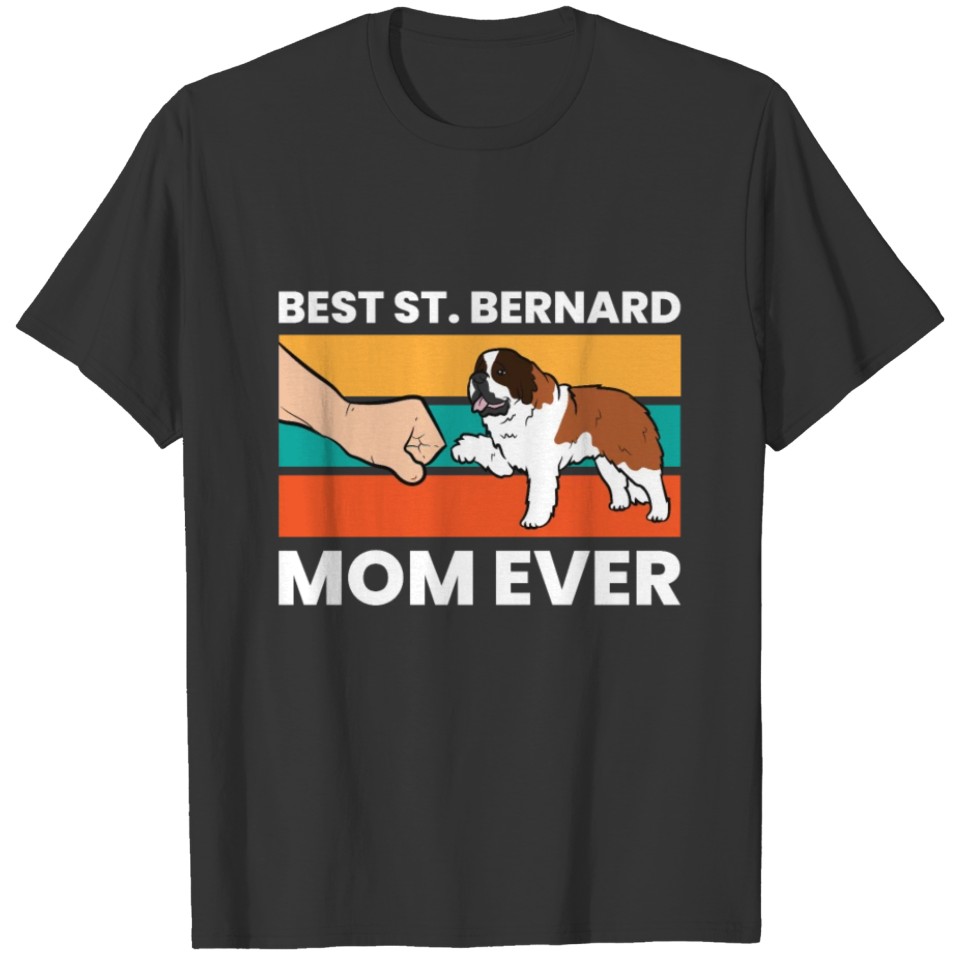 Best Saint Bernard Mom Ever T Shirts